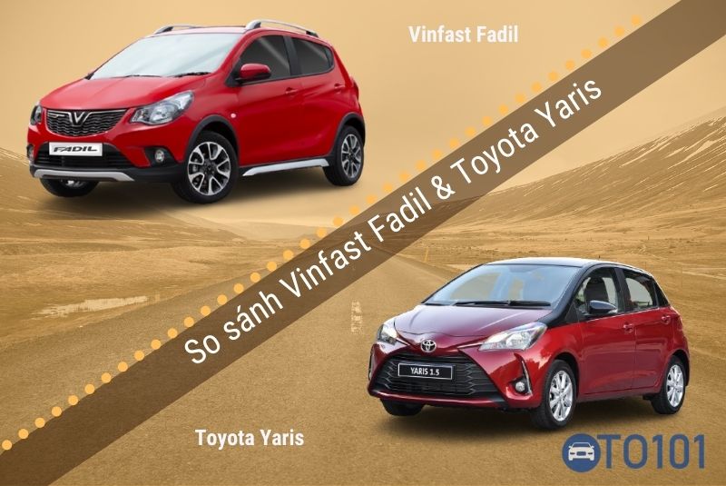 So sánh xe Vinfast Fadil và toyota Yaris