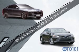 So sánh Vinfast Lux A2.0 & Toyota Camry