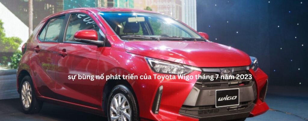 sự bùng nổ phát triển của Toyota Wigo